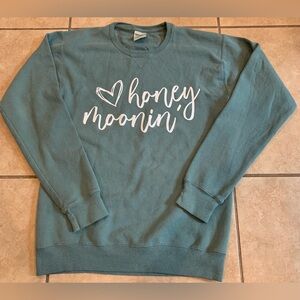 Honey Moonin’ Green Sweatshirt: Size: Small